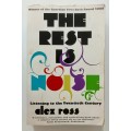 The Rest is Noise - Alex Ross. Softcover, 2009