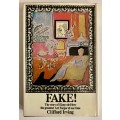 FAKE! - Clifford Irving. Hardcover w dj, 1st Ed. 1970