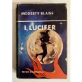 Modesty Blaise: I, Lucifer - Peter O`Donnell. Hardcover w dj, 1st Ed. 1967