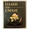 Dashi and Umami: The Heart of Japanese Cuisine. Hardcover w dj. 1st Ed. 2009