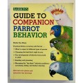 Guide to Companion Parrot Behaviour - Mattie Sue Athan. Softcover 1st Ed, 1999