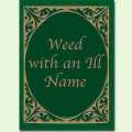 Weed With an Ill Name