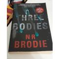 Three Bodies-N R Brodie