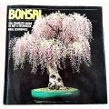 Bonsai - The Complete Guide to Art & Technique