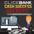 Clickbank Cash Success Secrets - 19 Pages Ebook