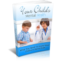 Your Childs Mental Health - 24 Pages Ebook
