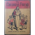 The Children`s Friend - Adelaide B. Evans (1928)