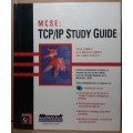 MCSE: TCP/IP Study Guide - Todd Lammle