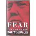 Fear - Trump in the White House by Bob Woodword