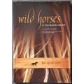 Wild horses in the Namib desert - An equine biography by Mannfred Goldbeck & Telane Greyling