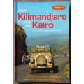 Van Kilimandjaro tot by Kaïro - `n Voetspore reis - Johan Badenhorst