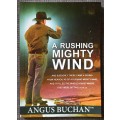 A rushing Mighty wind - Angus Buchan