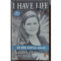 I have life Alison`s journey as told to Marianne Thamm