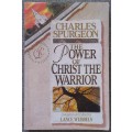 The Power of Christ the Warrior - Charles Spurgeon