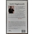 Smith Wigglesworth - The secret of his power by Albert Hibbert