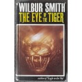 The eye of the tiger - Wilbur Smith 1975 first edition