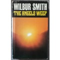 The Angels Weep - Wilbur Smith 1982 Heinemann First Edition in Excellent condition