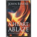 A Heart ablaze - John Bevere