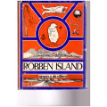 ROBBEN ISLAND, A HISTORY OF ROBBEN ISLAND