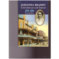 JOHANNA BRANDT EN DIE KRITIEKE JARE IN DIE TRANSVAAL 1899-1908