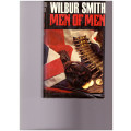 WILBUR SMITH: MEN OF MEN