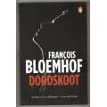 Dootskoot --  Francois Bloemhof