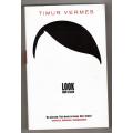 Look Who's Back  --  Timur Vermes