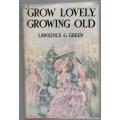 Grow Lovely, Growing Old  --  Lawrence G. Green