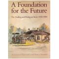 A Foundation For the Future - The Darling and Hodgson Story 1934