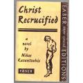 Christ Recrucified -- Nikos Kazantzakis