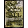 Sweet Destiny: A Romance - Christine Strathern