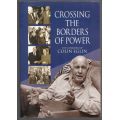 Crossing The Borders of Power: The Memoirs of Colin