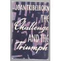 The Challenge and the Triumph -- Joan Tribelhorn