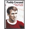 Never Turn the Other Cheek -- Paddy Crerand