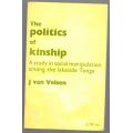 The Politics of Kinship: A Study in Social Manipulation Among the Lakeside Tonga -- J. Van Velsen