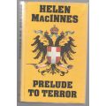 Prelude to Terror: A Robert Renwick Novel -- Helen MacInnes
