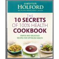 The 10 Secrets Of 100% Health Cookbook -- Patrick Holford, Fiona McDonald Joyce