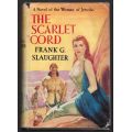 The Scarlet Cord: A Novel of the Woman of Jericho -- Frank G. Slaughter