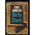 Dirty Story -- Eric Ambler