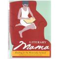 Literary Mama: Reading for the Maternally Inclined -- Andrea J. Buchanan, Amy Hudock [Compilers]