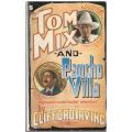 Tom Mix and Pancho Villa -- Clifford Irving