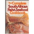 The Complete South African Fish and Seafood Cookbook -- Alicia Wilkinson