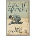 Like it Matters -- David Cornwell