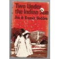 Two Under the Indian Sun -- Jon and Rumer Godden