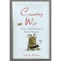 Country Wit: Quips and Quotes on Rural Pursuits -- Aubrey Malone [Compiler]