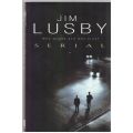 Serial: A Confession -- Jim Lusby