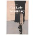 The Lady Missionary -- Gail Dendy