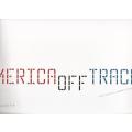 America Off Track -- Jarret Schecter