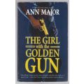 The Girl with the Golden Gun -- Ann Major