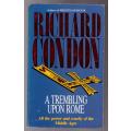 A Trembling upon Rome -- Richard Condon